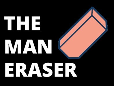 The Man Eraser